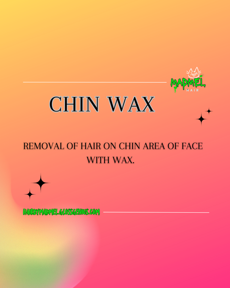 Chin Wax at Mad Mel Hair in Geneva, OH