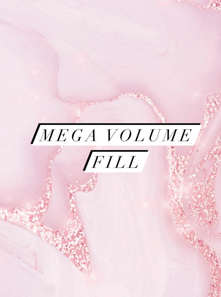 Mega Volume Fill
