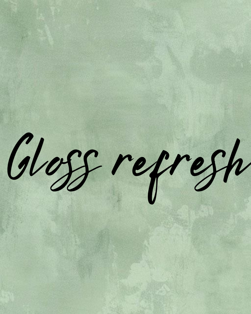 Gloss Refresh