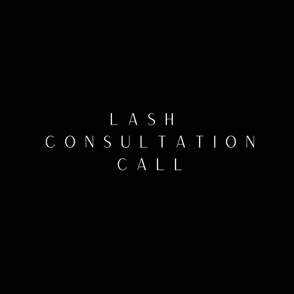 Lash Consultation Call