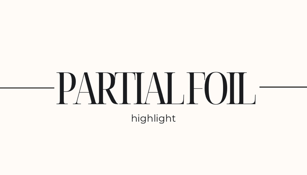 Partial Foil