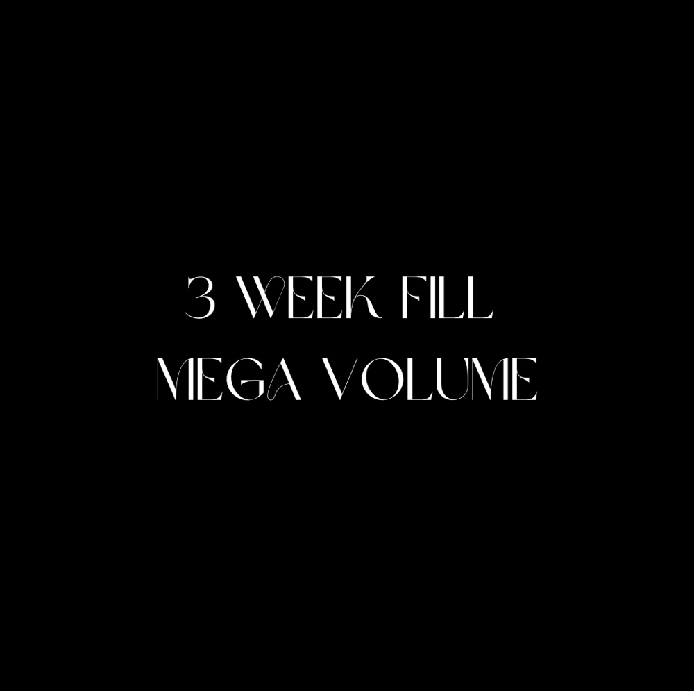 3 Week Fill Mega Volume