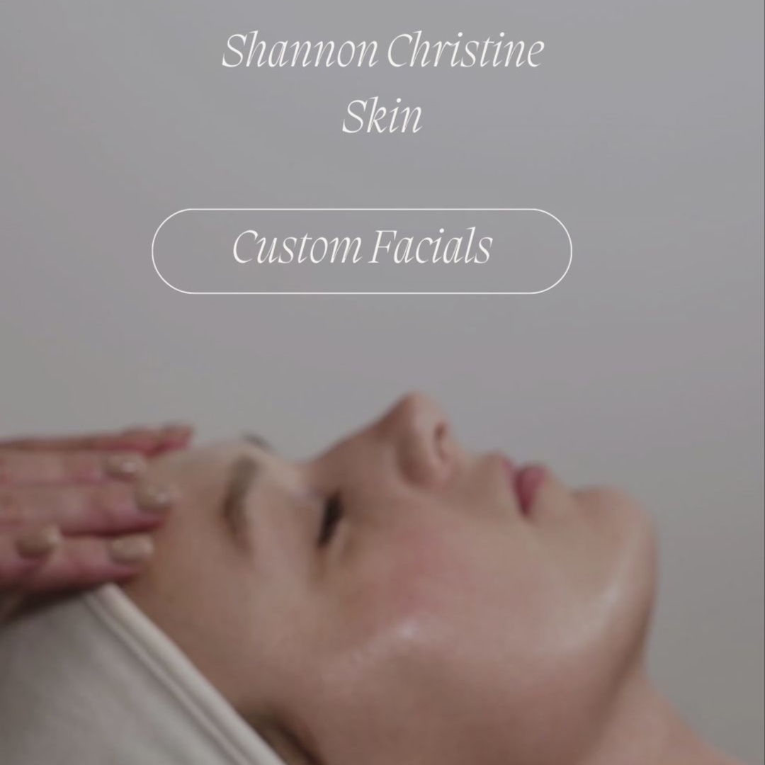 Custom Facials at Shannon Christine Skin in Sparks, NV