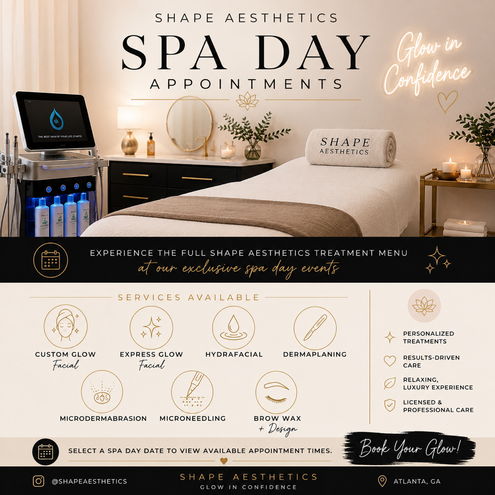 Aug.29 -> Custom Glow Facial at Shape Aesthetics in Stone Mountain, GA