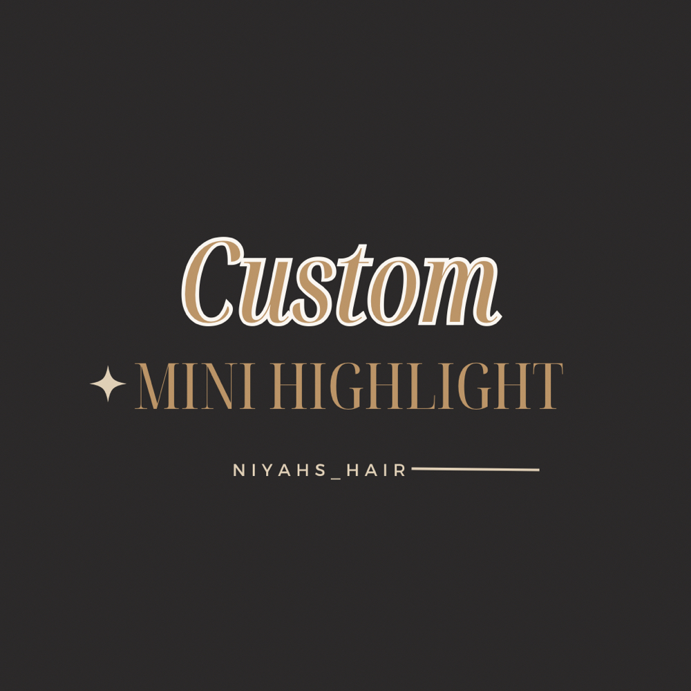 Custom Mini Highlight at Niyahs_Hair in Huntingdon, TN