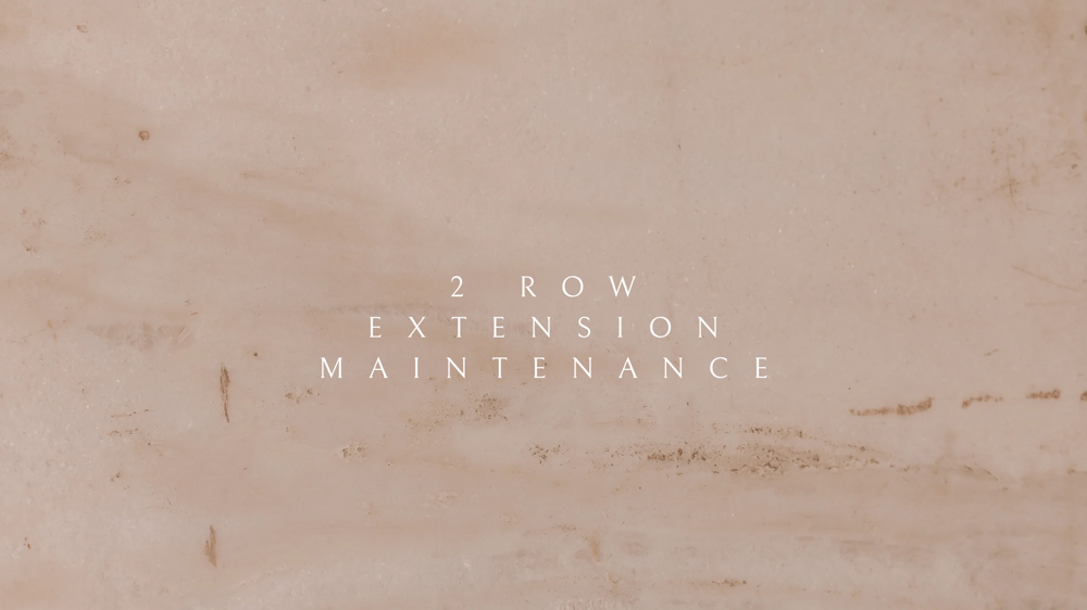 2 ROWS EXTENSION MAINTENANCE