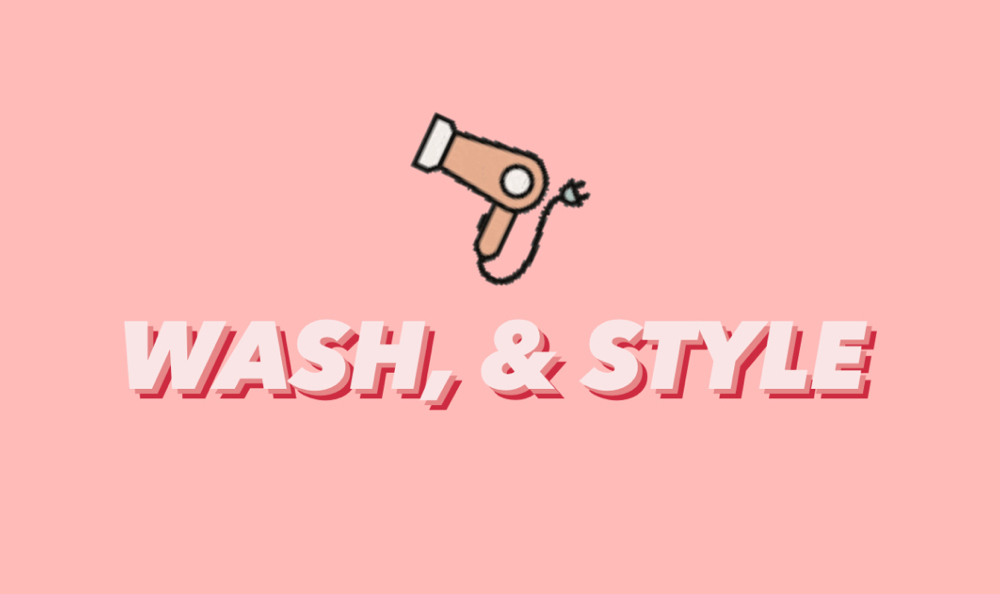 WASH & STYLE