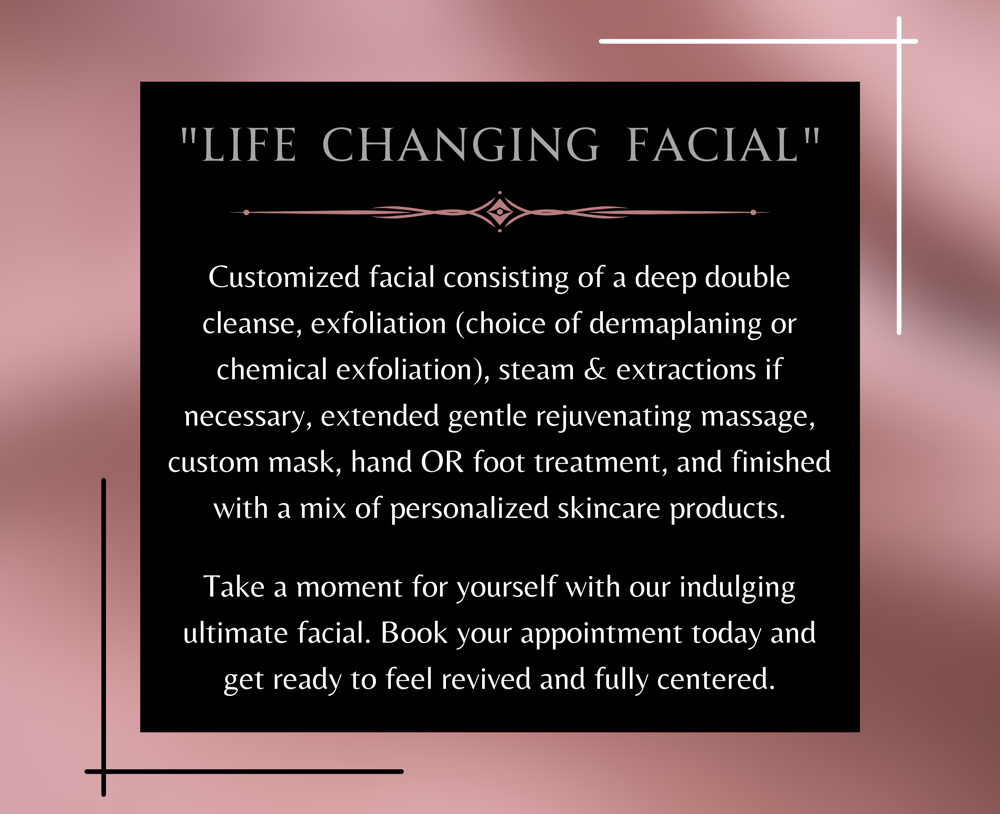 The “Life Changing” Facial