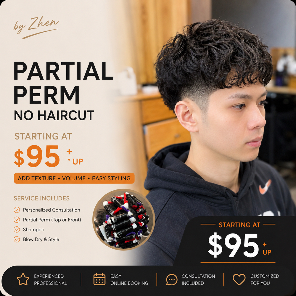 Partial Perm （NoHaircut）短发头顶烫发/不包剪发 at Zhen Hair & Beauty in Boston, MA