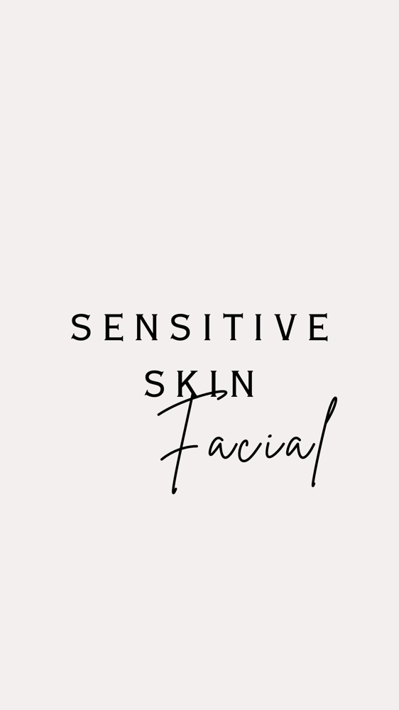 SENSITIVE SKIN FACIAL