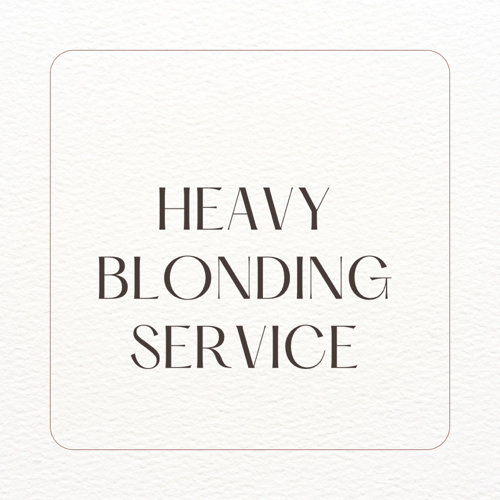 Heavy Blonding Service