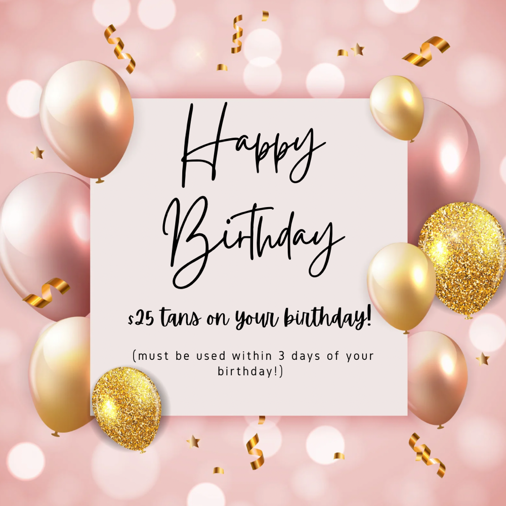 $25 Birthday Tan!
