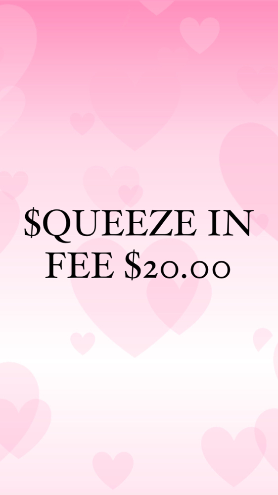 Squeeze In Fee