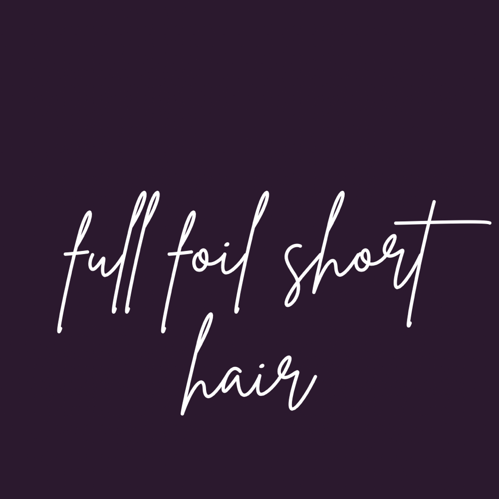 Full Foil Short Hair