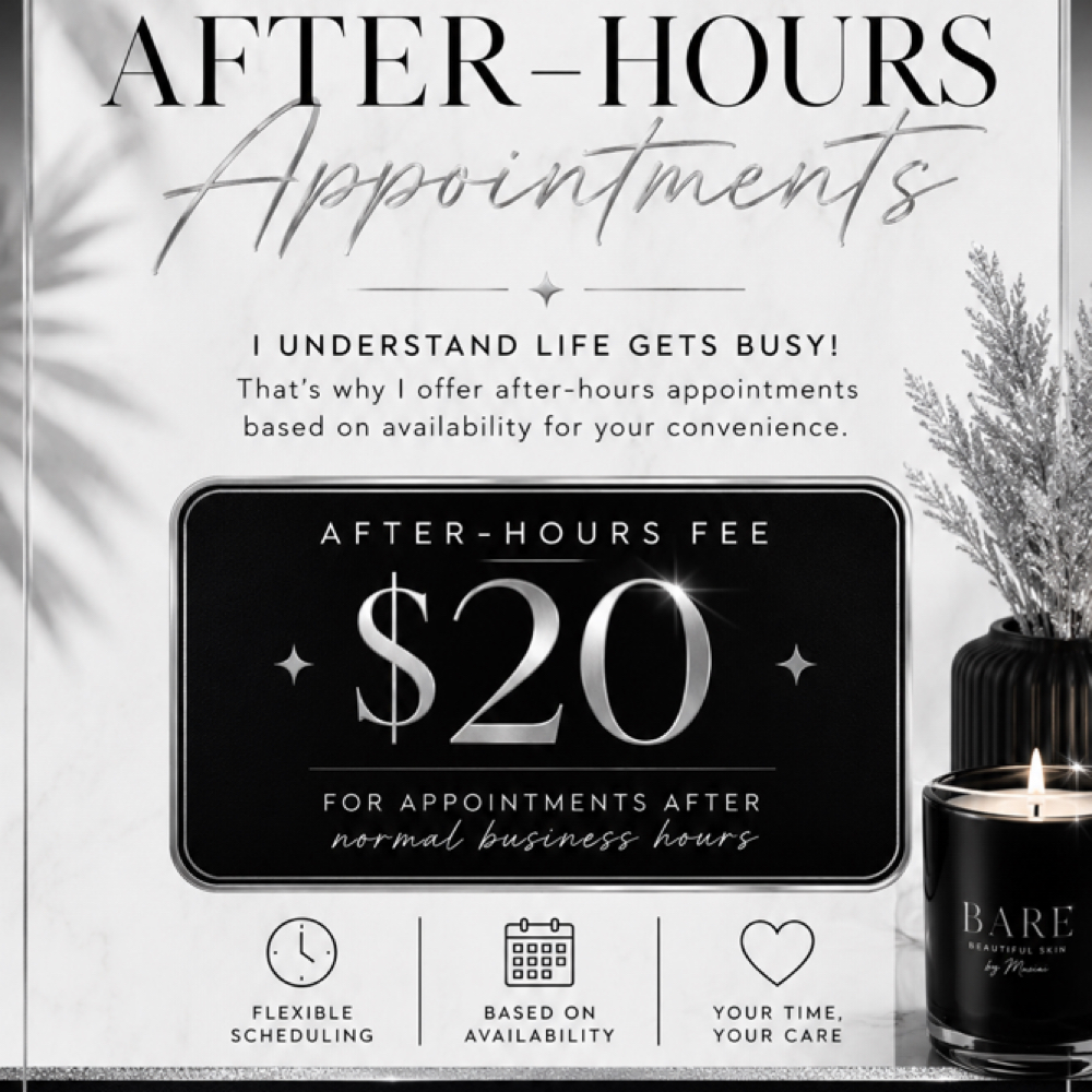 After Hour Fee at Bare Beautiful Skin in Port Saint Lucie, FL