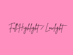 Full Highlight/Lowlight
