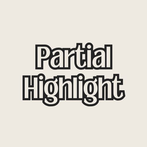 Partial Highlight