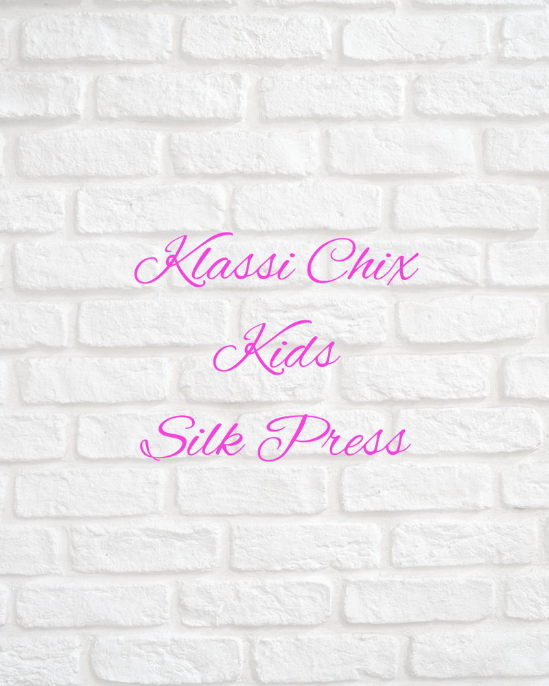 Klassi Chix Kids Silk Press at Klassi Chix Unlimited in Shreveport, LA