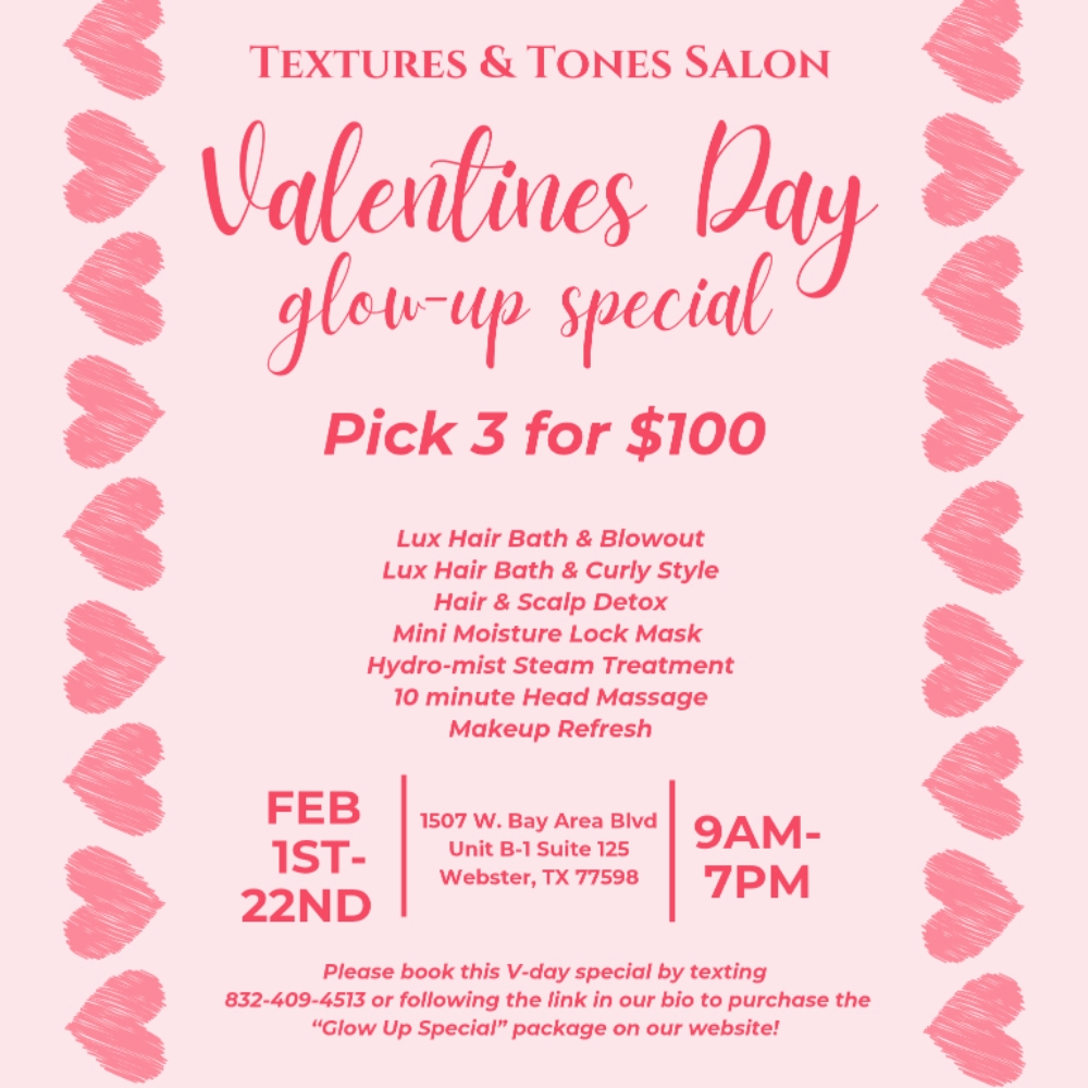 V-DAY GLOW UP SPECIAL ❤️ at Textures & Tones Salon in Webster, TX