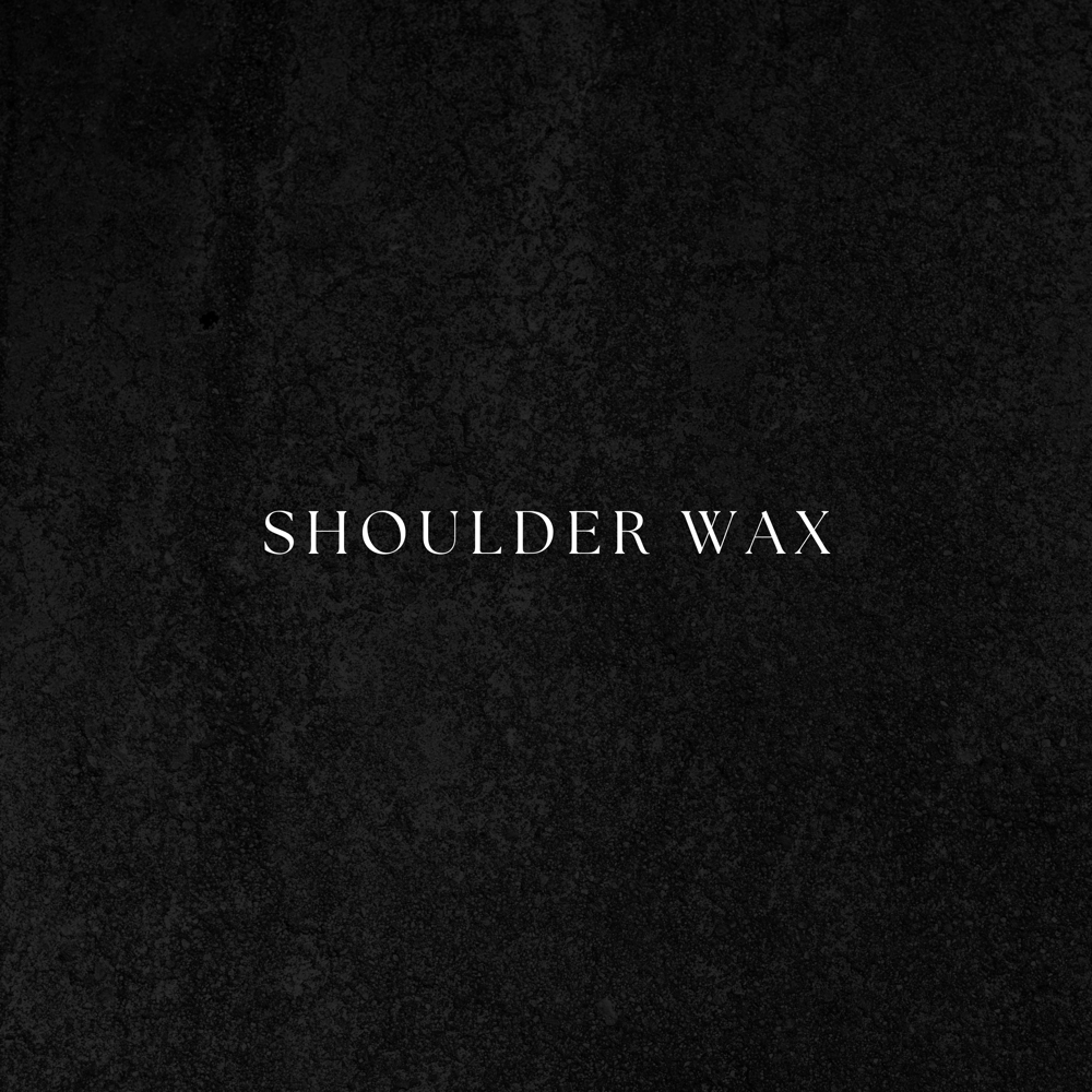 Shoulder Wax