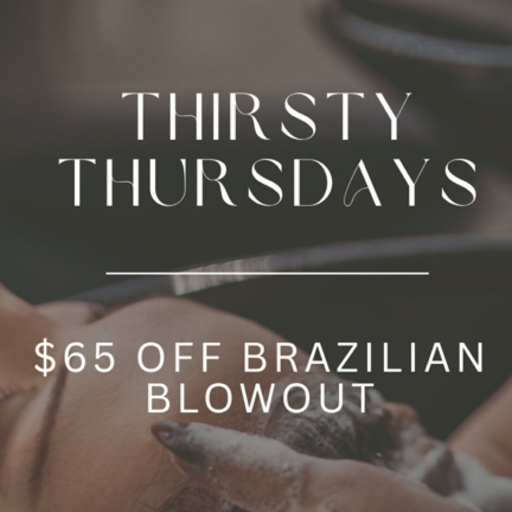 THIRSTY THURSDAY $65 OFF BRAZILIAN at The Crown House SA in San Antonio, TX