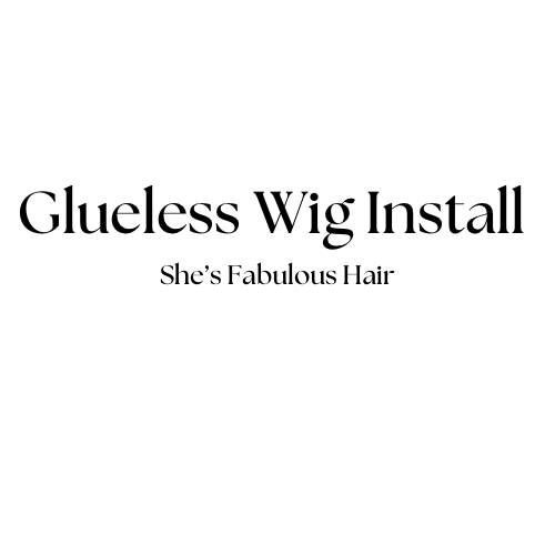 Glueless Wig Install