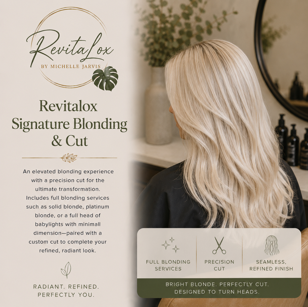 REVITALOX SIGNATURE BLONDING & CUT at RevitaLox Beauty/ Michelle Jarvis in Delaware, OH