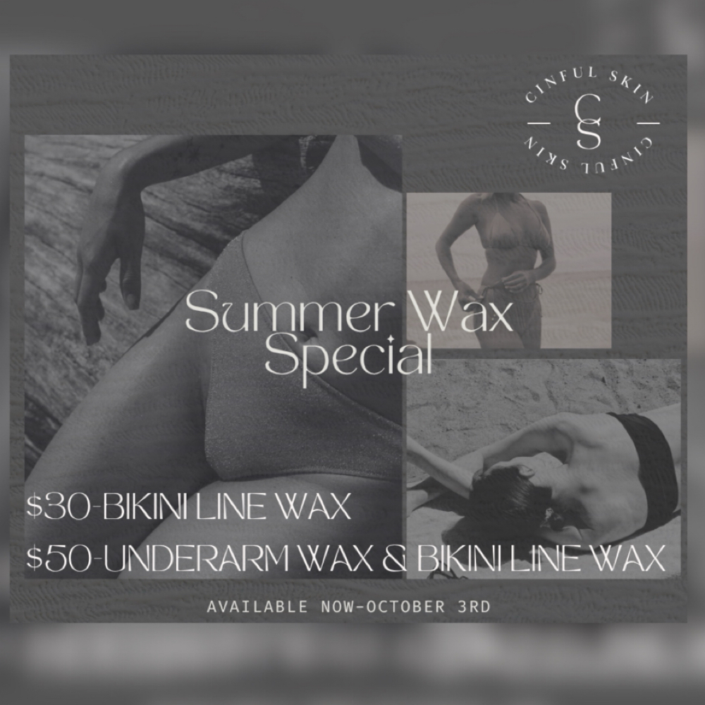 BIKINI LINE/UNDERARM SUMMER SPECIAL at Cinful Skin in San Diego, CA