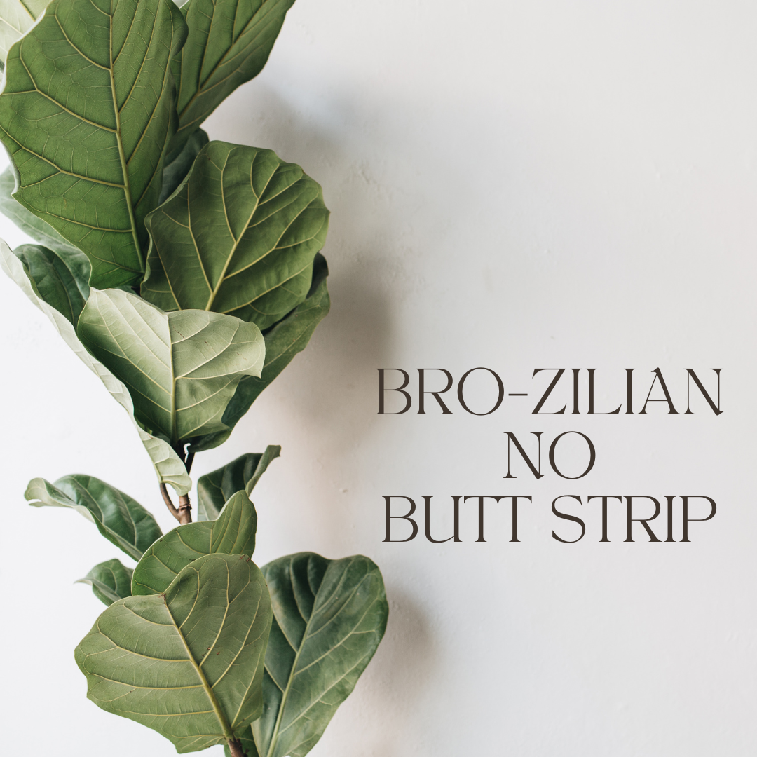 BROzilian (P) -No Butt Strip