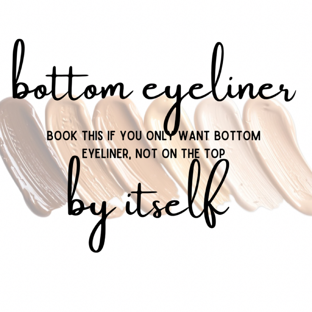 Bottom Eyeliner BY ITSELF (No Top)