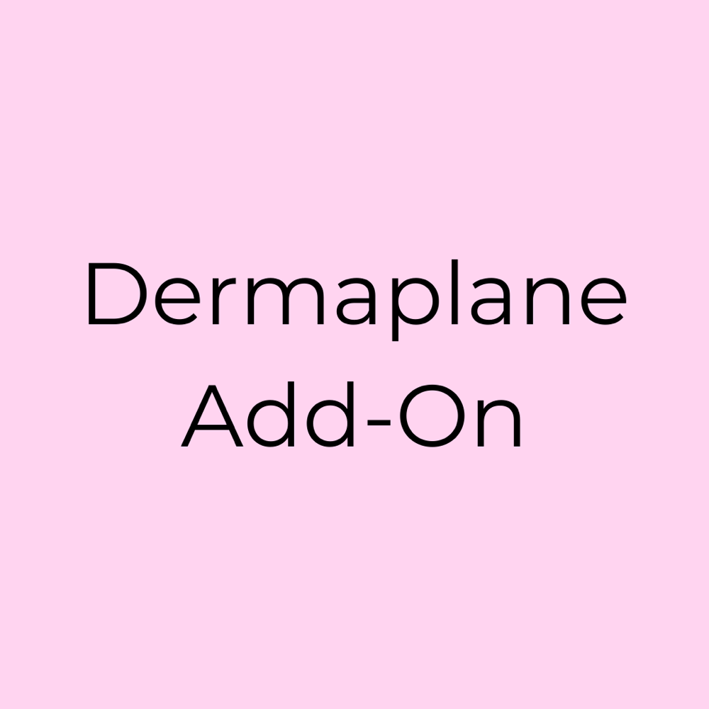 Dermaplane Add-On