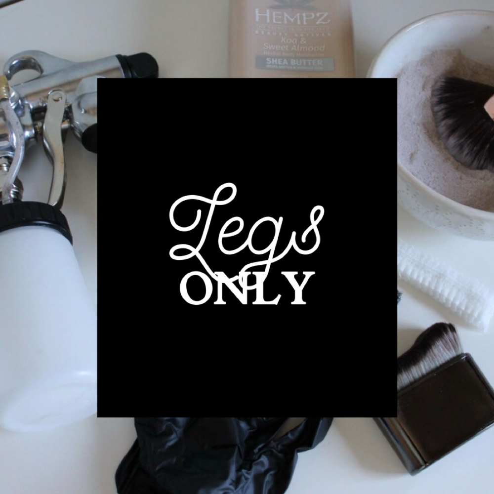 Legs Only Spray Tan