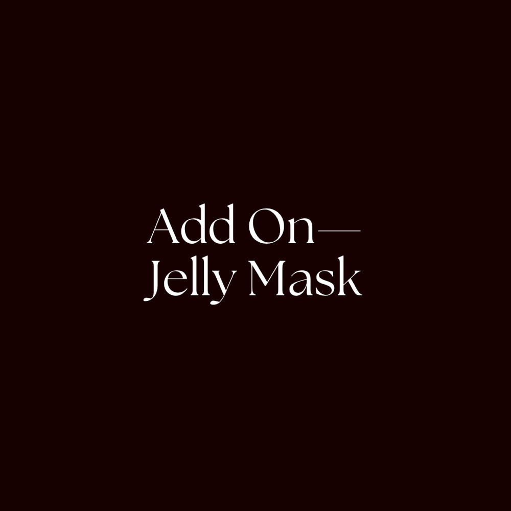 Add On: Jelly Mask