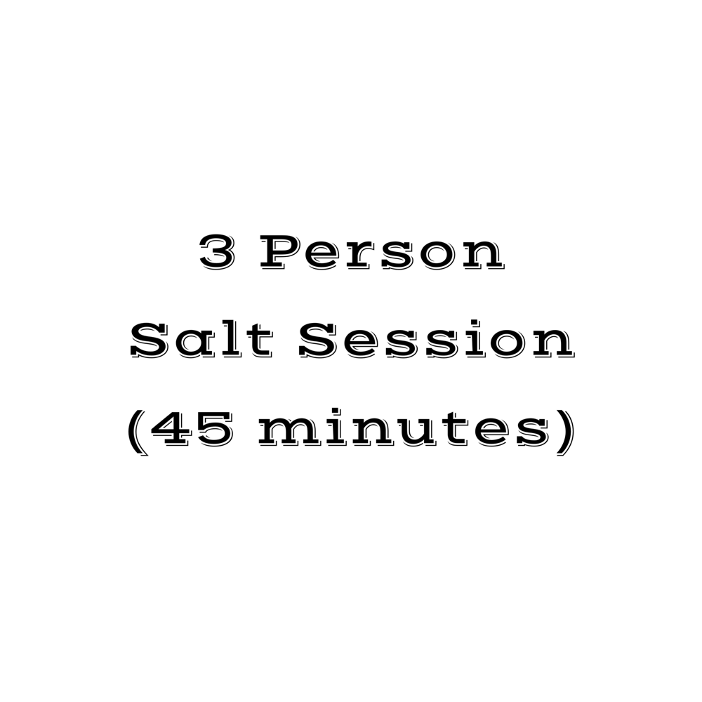 3 Person Salt Session - 45 Min
