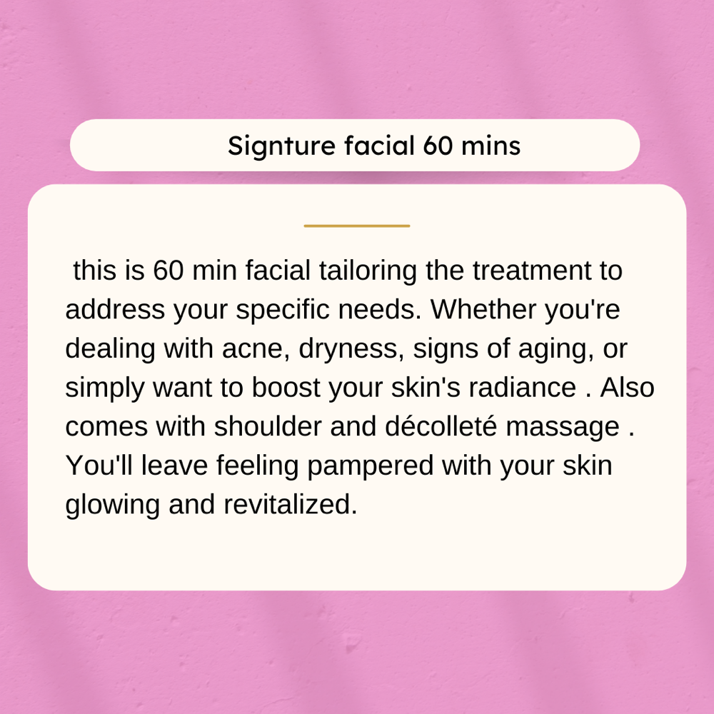Signture Facial 60 Min