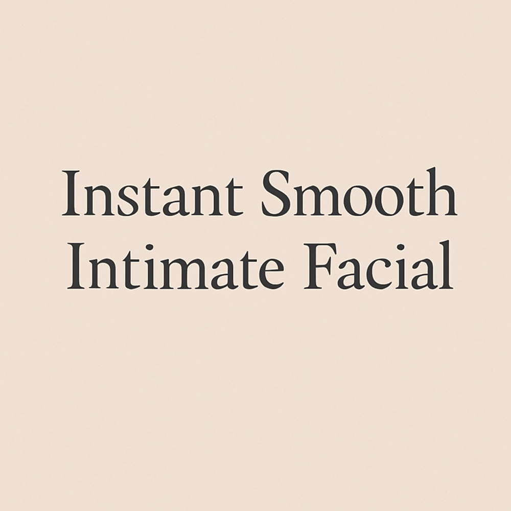 Instant Smooth Intimate Facial