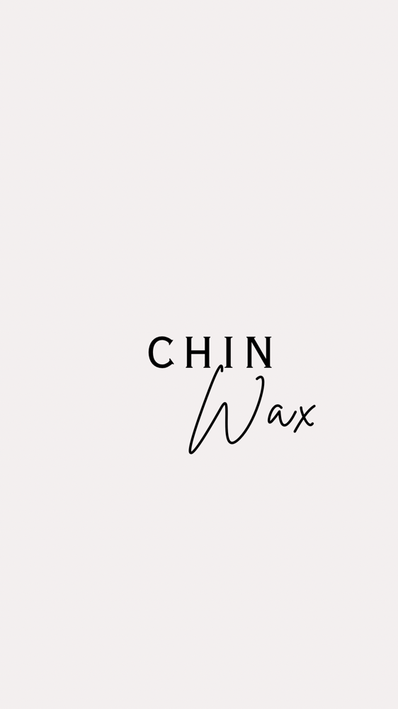 CHIN WAX