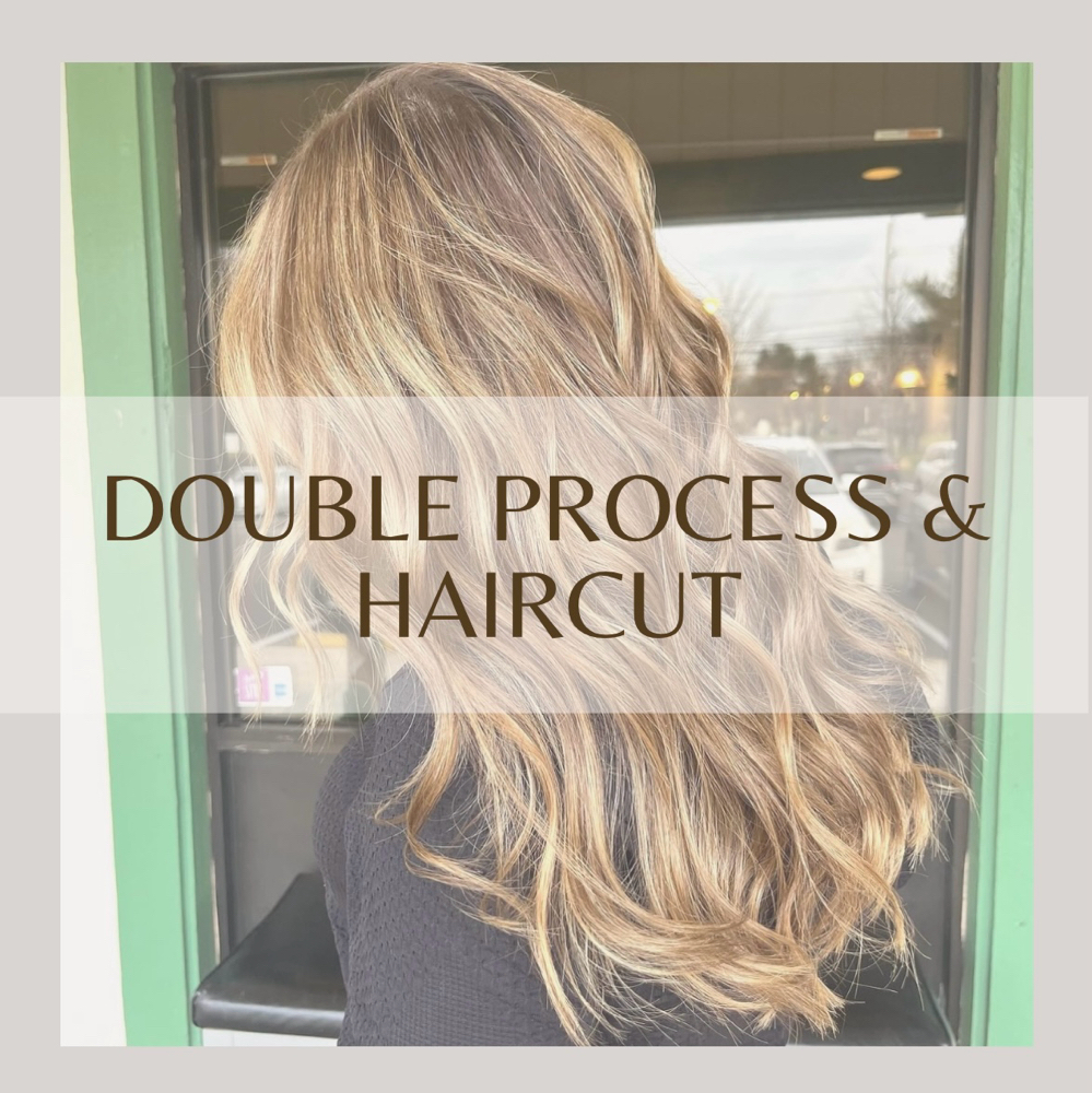 Double Process & Haircut (Level 2)