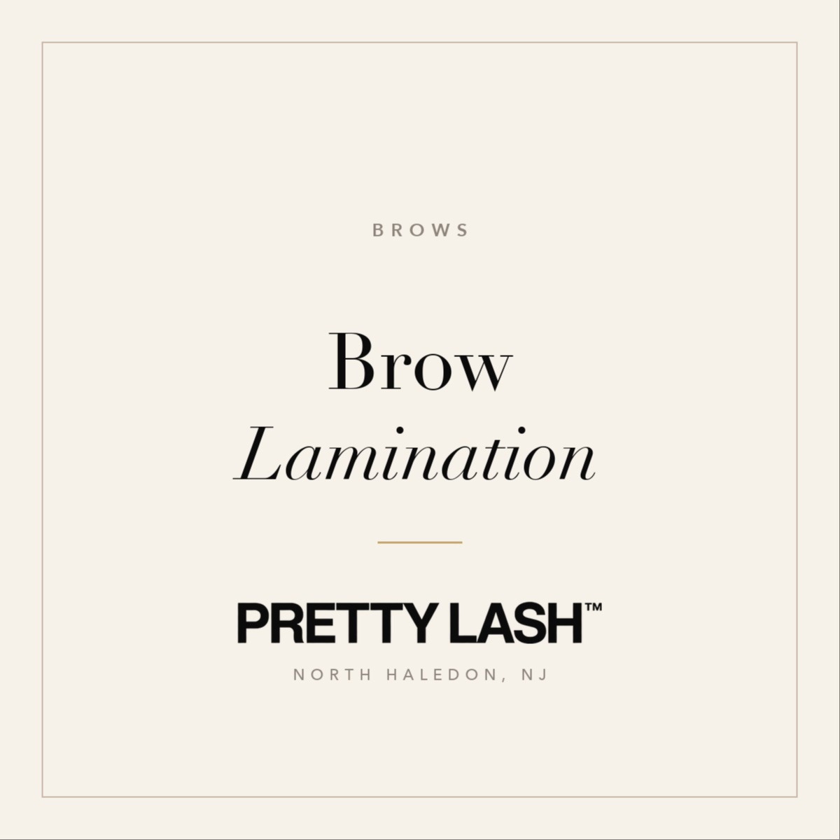 Brow Lamination at PRETTY LASH STUDIOS in North Haledon, NJ