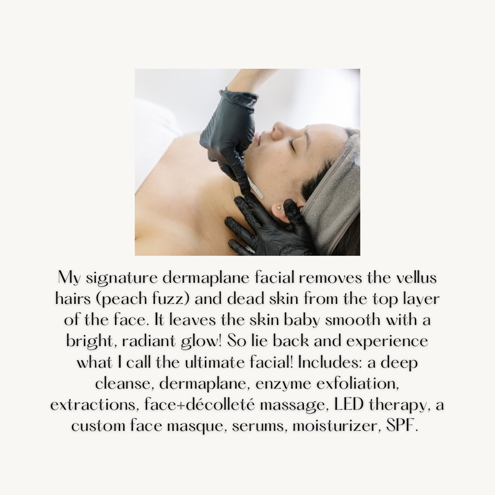 Custom Dermaplaning Facial