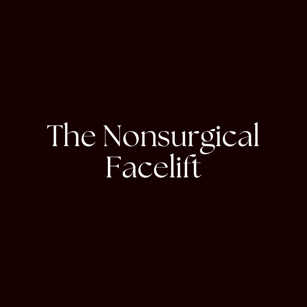 The Nonsurgical Facelift