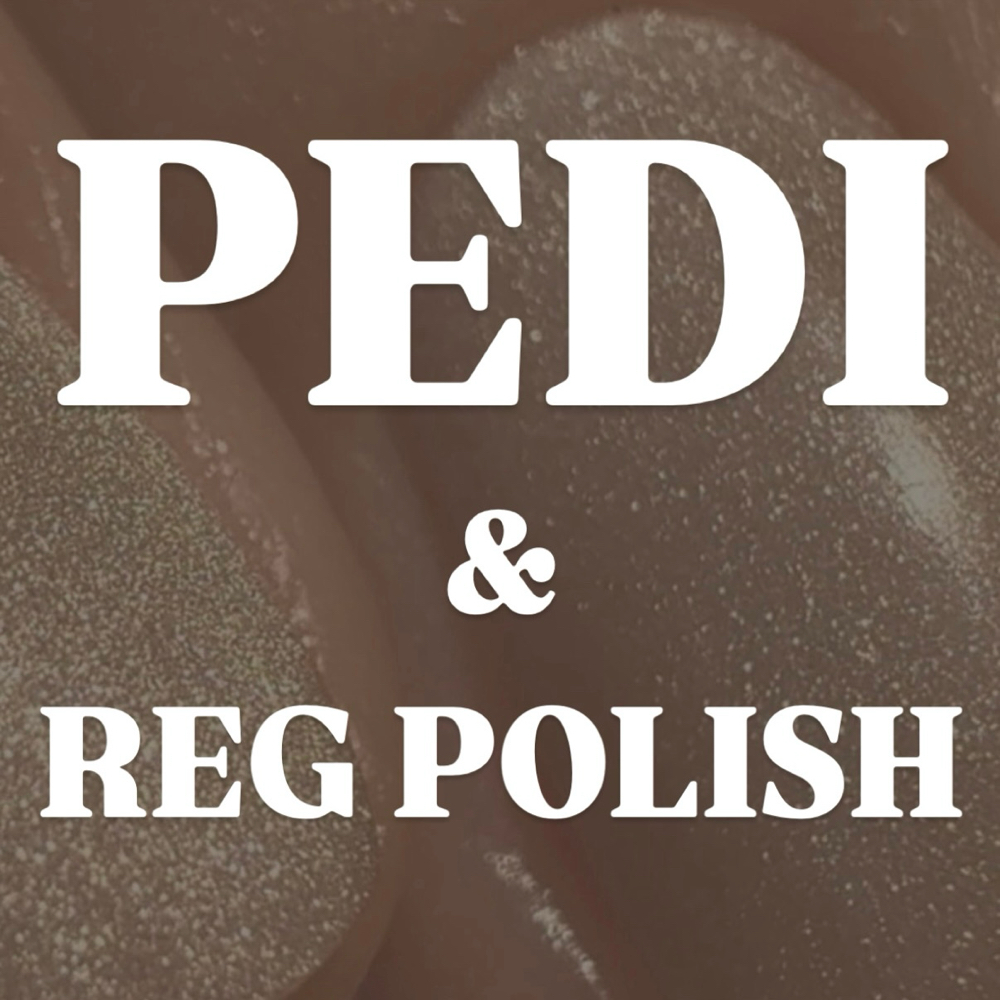 PEDI & REGULAR POLISH