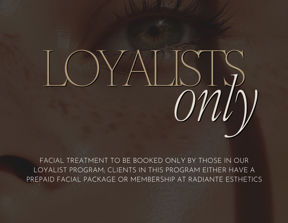 Loyalist Facial ends 5/31