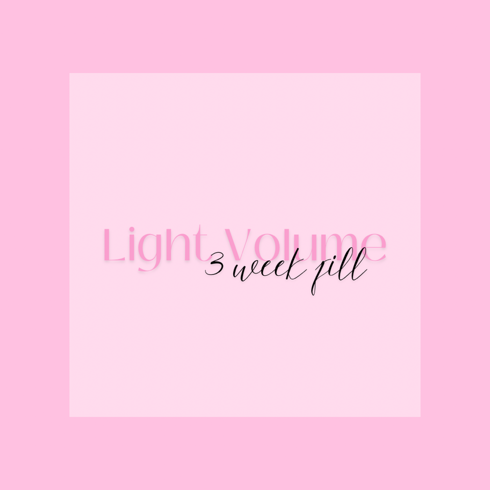 Light Volume 3 Week Fill