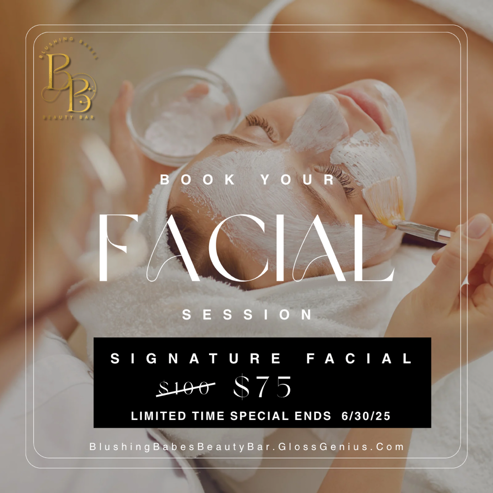 $75 SIGNATURE FACIAL SPECIAL