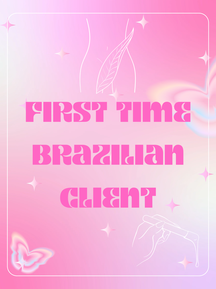 First Time Brazilian Client