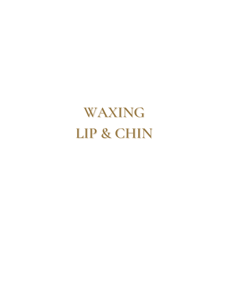 Waxing - Lip and Chin