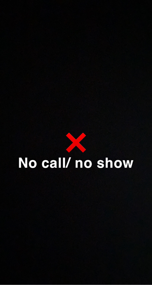 No Call/ No Show