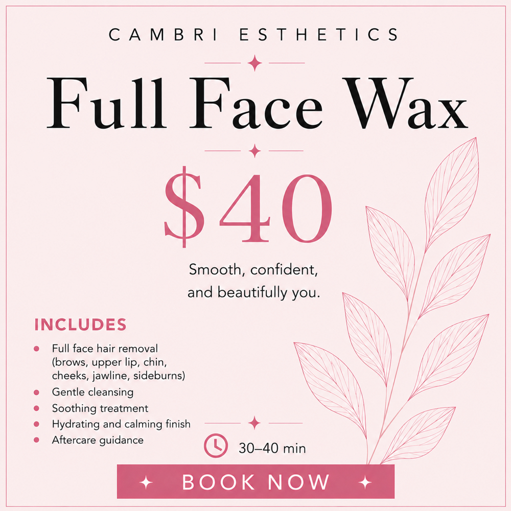 Full Face Wax at Cambri Esthetics in Davenport, IA