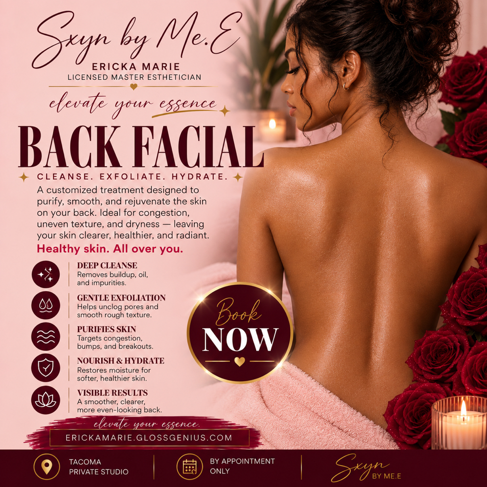 Luxe Back Facial at SXYN by Me. E in Tacoma, WA